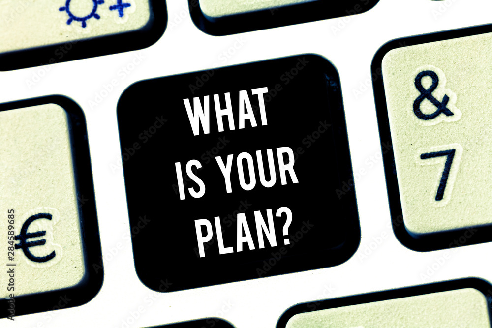 Poster writing note showing what is your plan. business photo showcasing show us your schedule strategies t