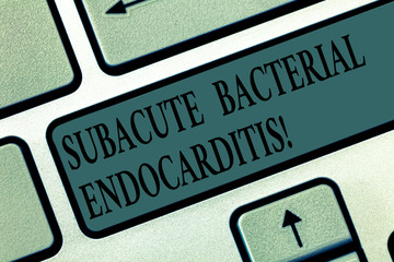 Word writing text Subacute Bacterial Endocarditis. Business concept for infection of the inner lining of the heart Keyboard key Intention to create computer message pressing keypad idea