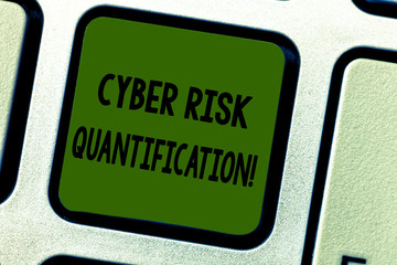 Writing note showing Cyber Risk Quantification. Business photo showcasing maintain an acceptable level of loss exposure Keyboard key Intention to create computer message pressing keypad idea