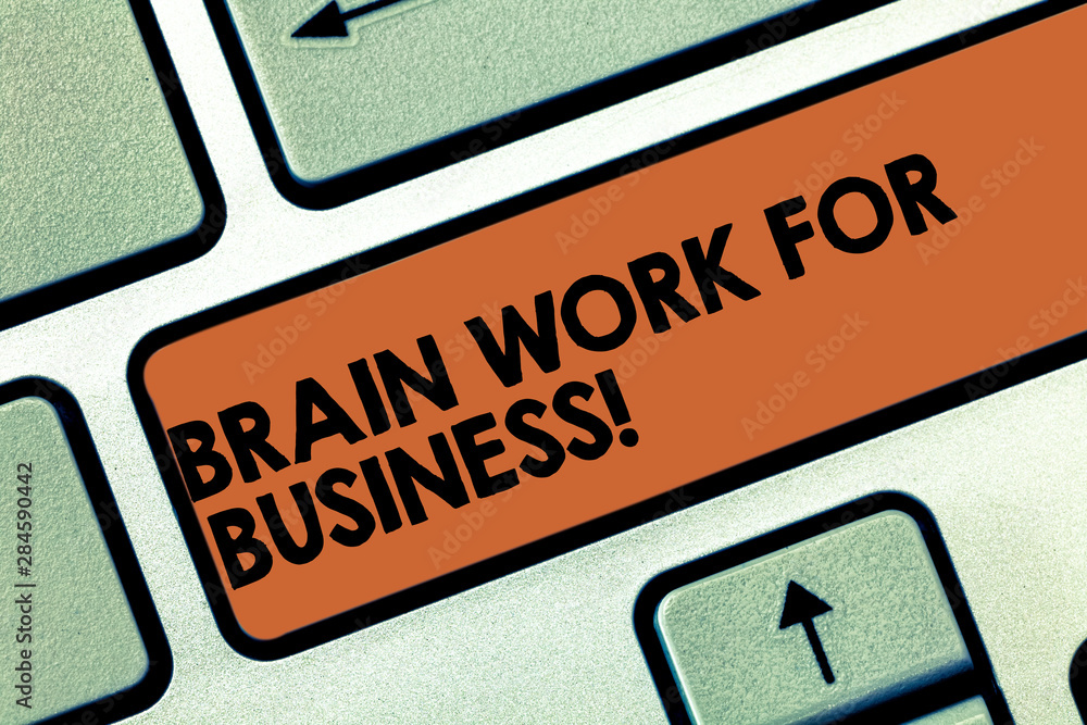Poster text sign showing brain work for business. conceptual photo brainstorming creative job inspiration t