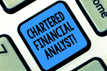 Fototapeta premium Text sign showing Chartered Financial Analyst. Conceptual photo Investment and financial professionals Keyboard key Intention to create computer message pressing keypad idea