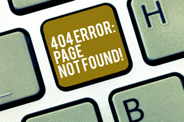 Writing note showing 404 Error Page Not Found. Business photo showcasing Webpage on Server has been...