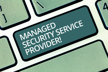 Handwriting text writing Managed Security Service Provider. Concept meaning Safety data technology analysisagement Keyboard key Intention to create computer message pressing keypad idea