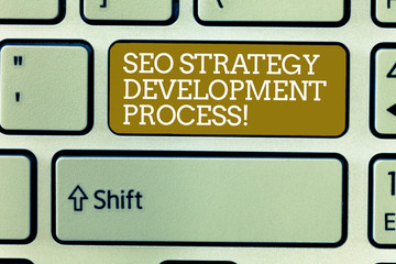 Word writing text Seo Strategy Development Process. Business concept for Search Engine Optimization develop Keyboard key Intention to create computer message, pressing keypad idea