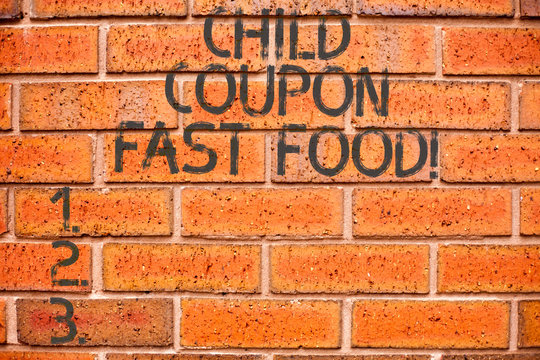 Conceptual hand writing showing Child Coupon Fast Food. Business photo showcasing Ticket discount savings junk meals for kids