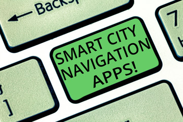 Handwriting text Smart City Navigation Apps. Concept meaning Connected technological advanced modern cities Keyboard key Intention to create computer message pressing keypad idea