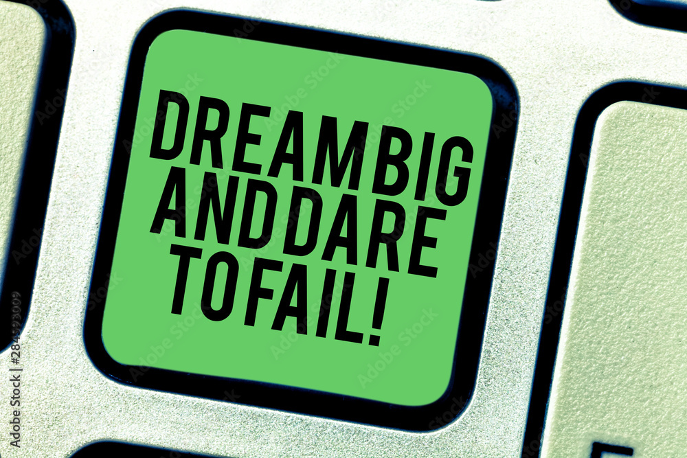 Aufkleber writing note showing dream big and dare to fail. business photo showcasing motivation inspiration pr