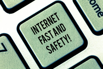Writing note showing Internet Fast And Safety. Business photo showcasing High speed connection...