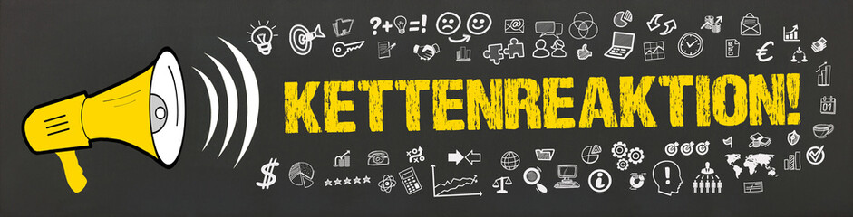 Kettenreaktion!