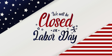 We will be closed on labor day card or background. vector illustration. - Powered by Adobe