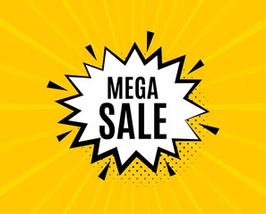 Mega Sale. Chat speech bubble. Special offer price sign. Advertising Discounts symbol. Yellow vector banner with bubble. Mega sale text. Chat badge. Colorful background. Vector