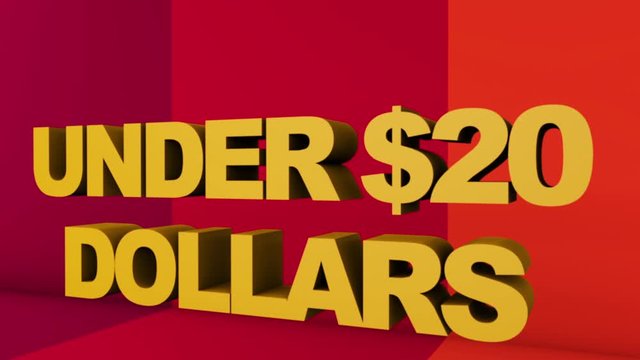 A full screen 3D rendered graphic using Cinema 4D of 3D text "UNDER $20 DOLLARS" with point of view movement.