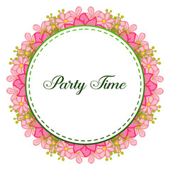 Party time banner, feature of frame, for crowd of pink wreath. Vector