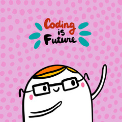Coding is future hand drawn vector illustration in cartoon style. Man happy textured background