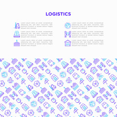 Fototapeta na wymiar Logistics concept with thin line icons: forklift loader, conveyor belt, container, storage, cardboard box, return, cargo delivery, mover, worldwide shipping, keep dry, fragile. Vector illustration.