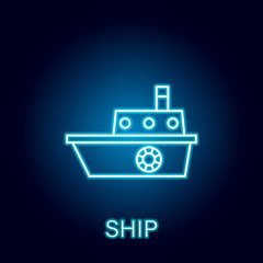 ship sea transport outline icon in neon style. Signs and symbols can be used for web, logo, mobile app, UI, UX