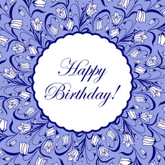 Happy Birthday! - card. eps10 vector illustration. floral pattern of  bluebells flowers. hand drawing