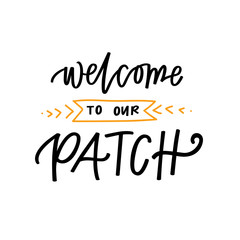 Welcome to our patch