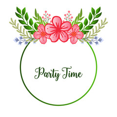 Party time letter, with ornament of pink floral frame. Vector