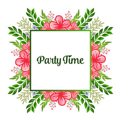 Party time letter, with ornament of pink floral frame. Vector