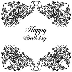 Drawing beautiful leaves and flower, style frame unique, ornate of greeting card happy birthday. Vector