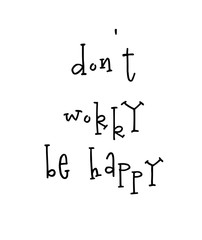 Motivational poster with lettering quote do not worry be happy