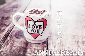 I love you - happy anniversary