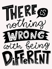 Lettering poster with there is nothing wrong with being different text