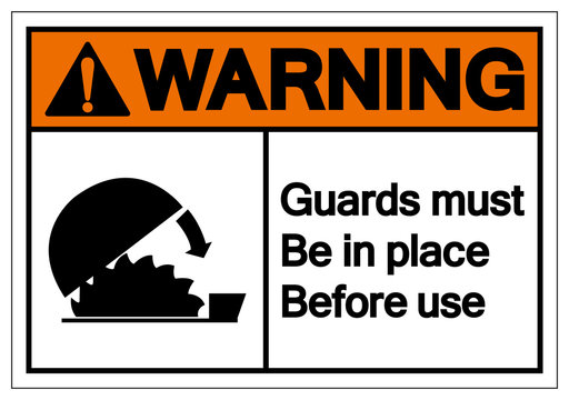 Warning Guards Must Be In Place Before Use Symbol Sign, Vector Illustration, Isolate On White Background Label. EPS10