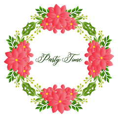 Party time calligraphy lettering card, with border of leaf flower frame. Vector