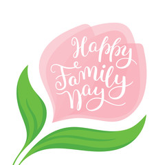 Happy Family Day hand lettering. Template for card, poster, print.