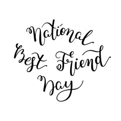 Hand lettering National Best Friend Day isolated on white background. Template for card, poster, print.