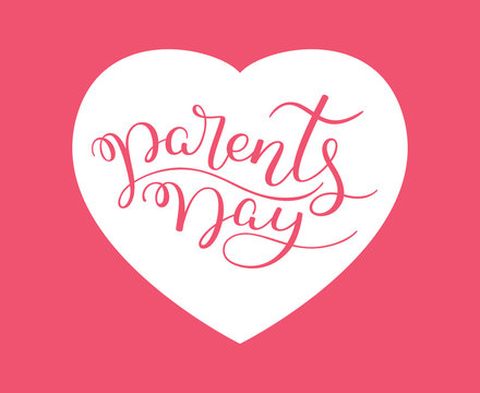 Parents Day hand lettering with heart. Template for greeting cards, posters, print.