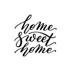 home Sweet home hand lettering. Template for card, poster, print.