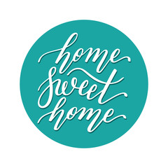home Sweet home hand lettering. Template for card, poster, print.