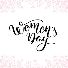 Hand lettering Women's Day. International Women's Day. Template greeting card, poster.