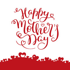 Hand lettering Happy Mother's Day with hearts. Template greeting card, poster.