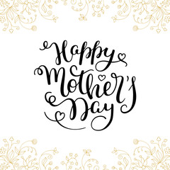 Hand lettering Happy Mother's Day with flowers. Template greeting card, poster.