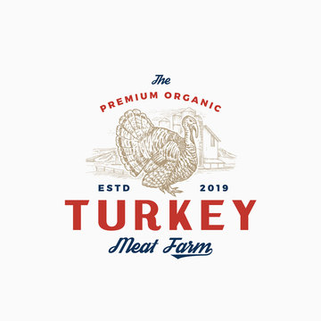 Premium Quality Turkey Farm and Company. Abstract Vector Sign, Symbol or Logo Template. Hand Drawn Bird Sillhouette with Rural Landscape and Retro Typography. Vintage Rustic Poultry Emblem.