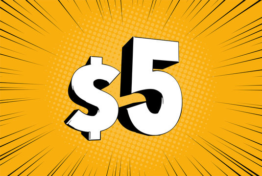5$ five price symbol. Comic numbers with dollar sign on speed   line bubble