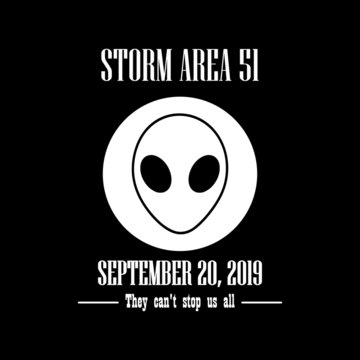 Storm Area 51 - They Cant Stop Us All - Vector design for banner, stamp, t shirt graphics, fashion prints, slogan tees, stickers, cards, labels, posters and other creative uses