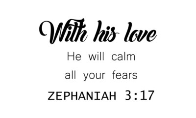 Biblical Phrase, motivational quote of life, typography for print or use as poster, card, flyer, T shirt or Tattoo