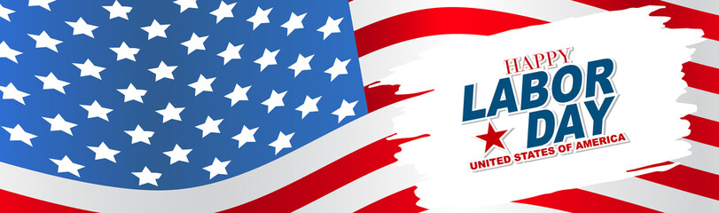 Labor Day banner or long header with a USA glag on the background and typography on a white brush stroke. United States national September holiday. Vector illustration.