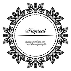 Concept tropical of banners, cards, with decoration black white wreath frame. Vector