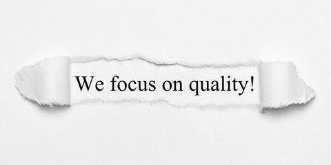 We focus on quality!