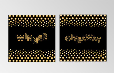 Shiny stylish banners for social media page, giveaway and winner square black and gold templates. Standard scaled size. Vector illustration