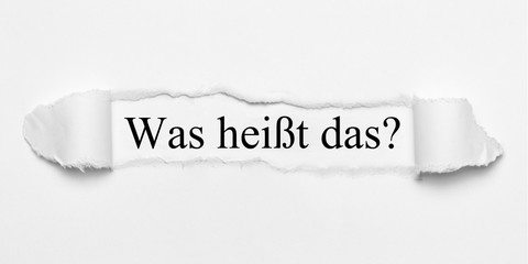 Was heißt das?