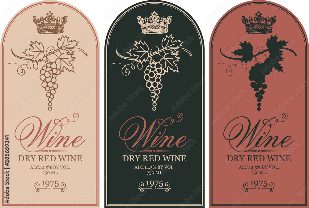 Poster vector set of three labels for wine with bunches of grapes, crowns and calligraphic inscriptions in 