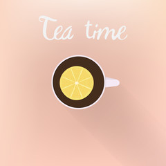 Vector illustration with cup of tea and lemon and inscription Tea Time on pink background.
