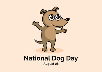 National Dog Day vector. Dog vector illustration. Cute puppy cartoon character. Brown dog icon. Dog Day Poster, August 26. Important day